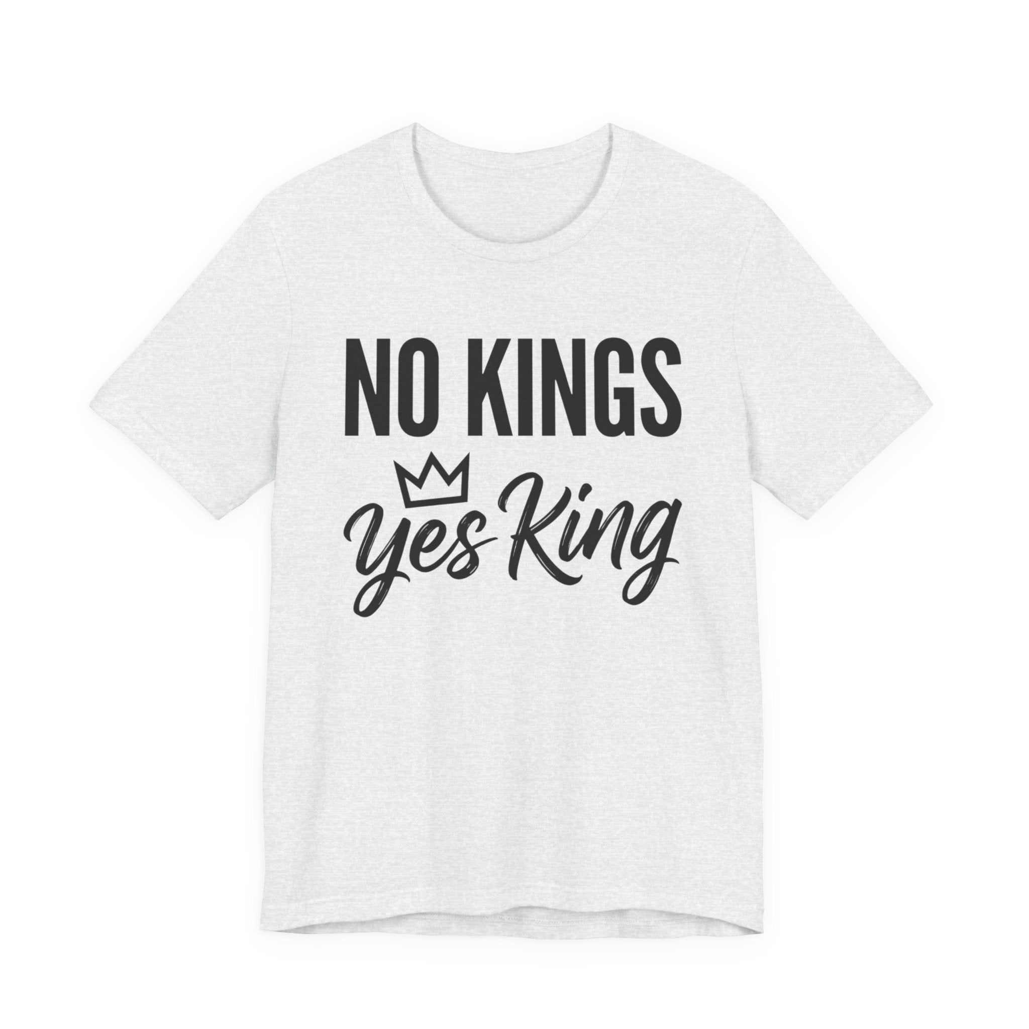 No Kings Yes King T-Shirt – Empowering Crown Graphic Tee
