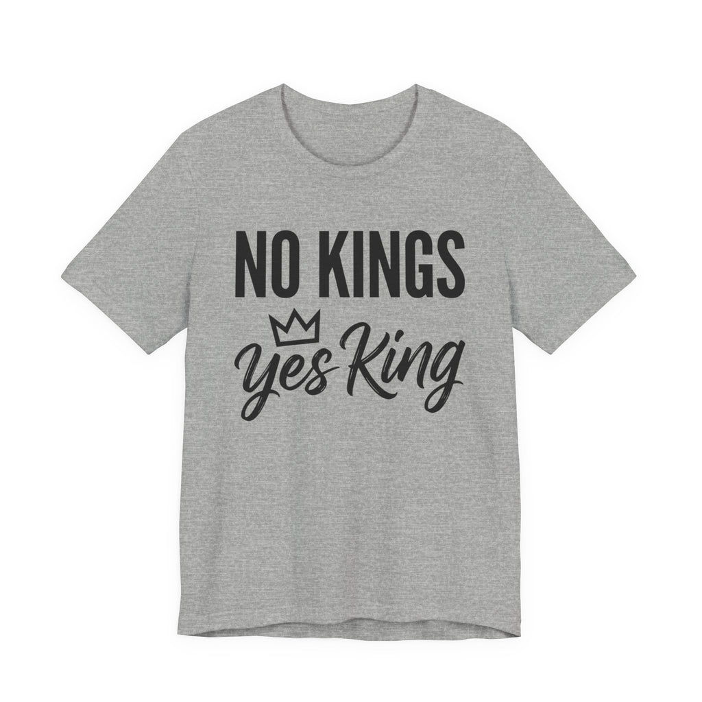 No Kings Yes King T-Shirt – Empowering Crown Graphic Tee