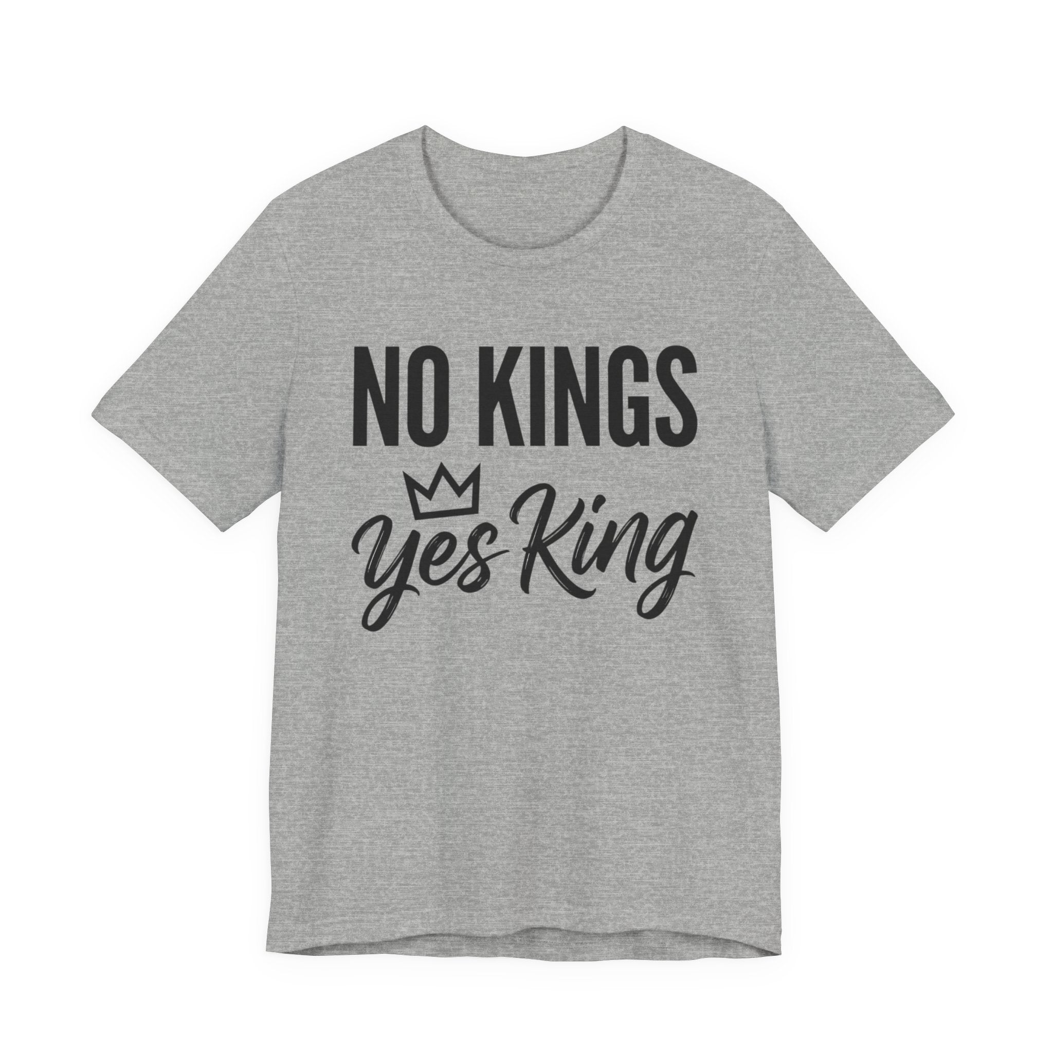 No Kings Yes King T-Shirt – Empowering Crown Graphic Tee