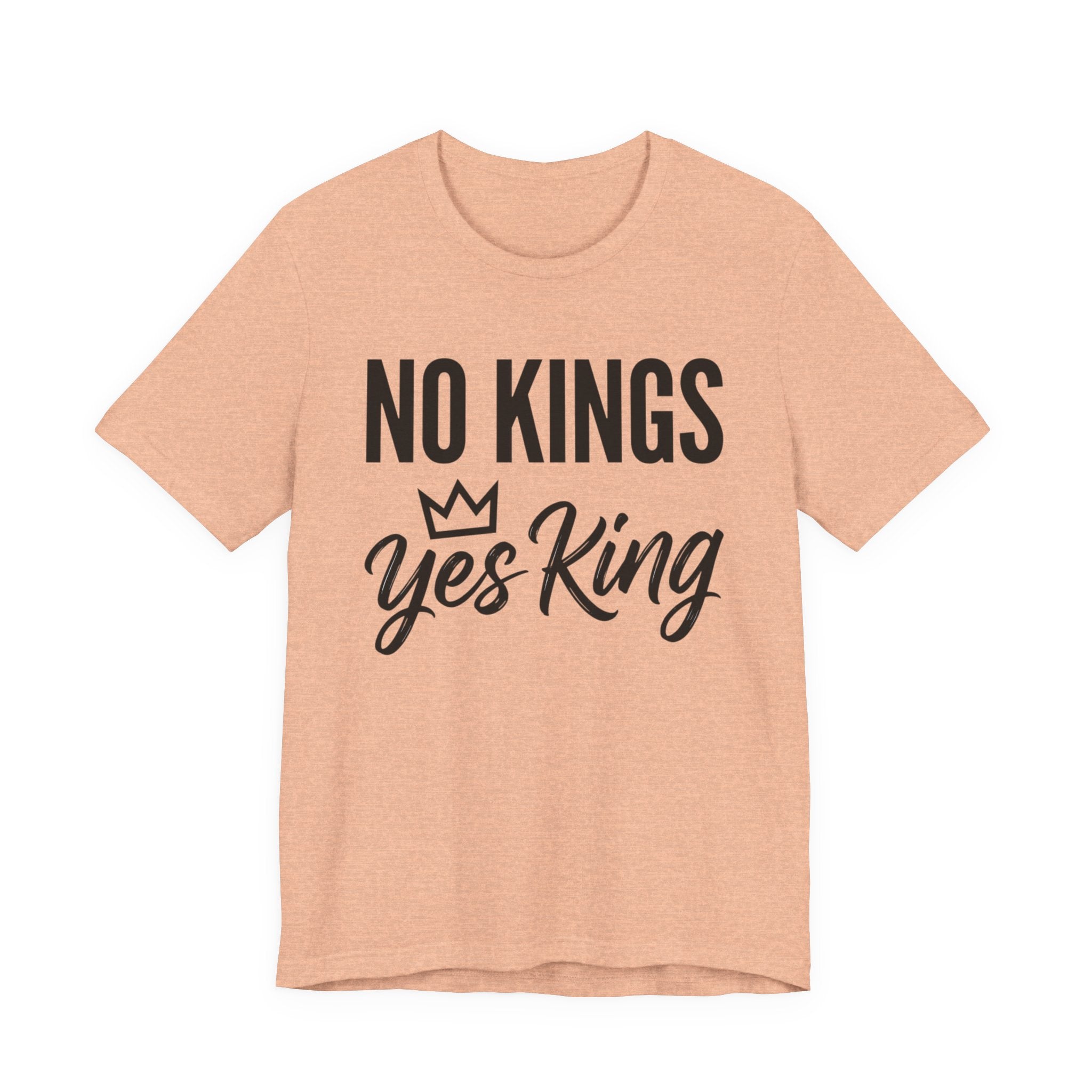 No Kings Yes King T-Shirt – Empowering Crown Graphic Tee