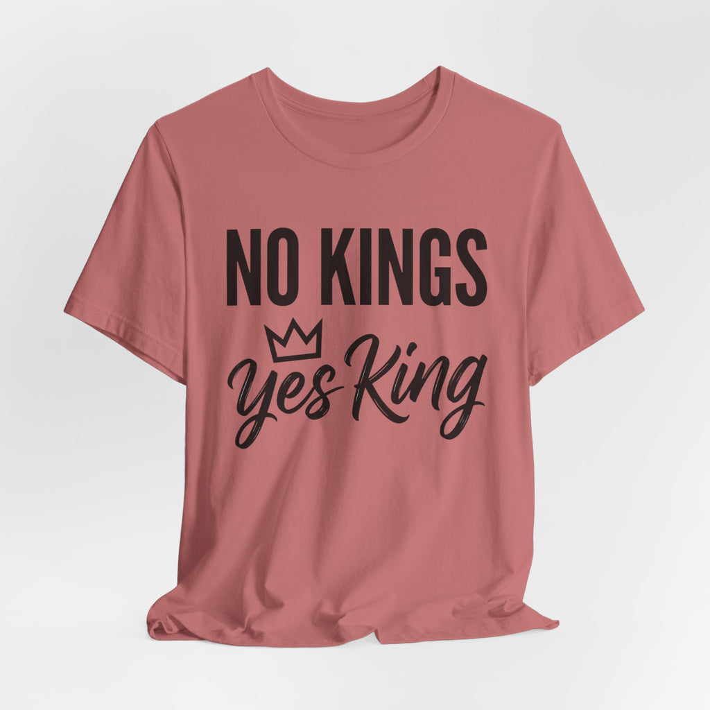 No Kings Yes King T-Shirt – Empowering Crown Graphic Tee
