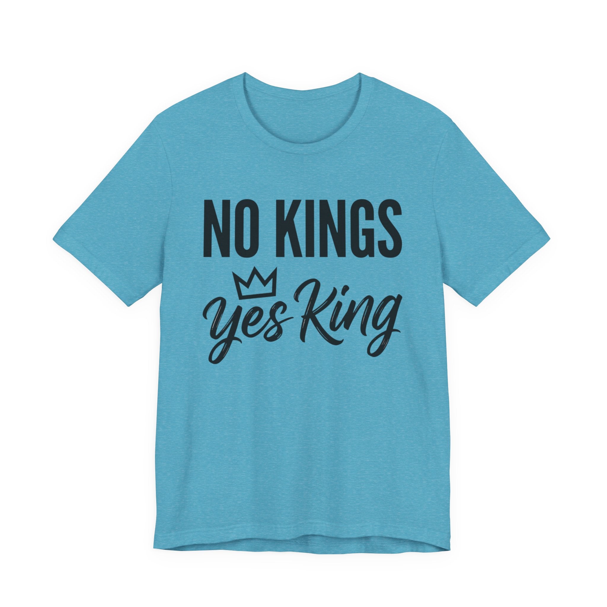 No Kings Yes King T-Shirt – Empowering Crown Graphic Tee