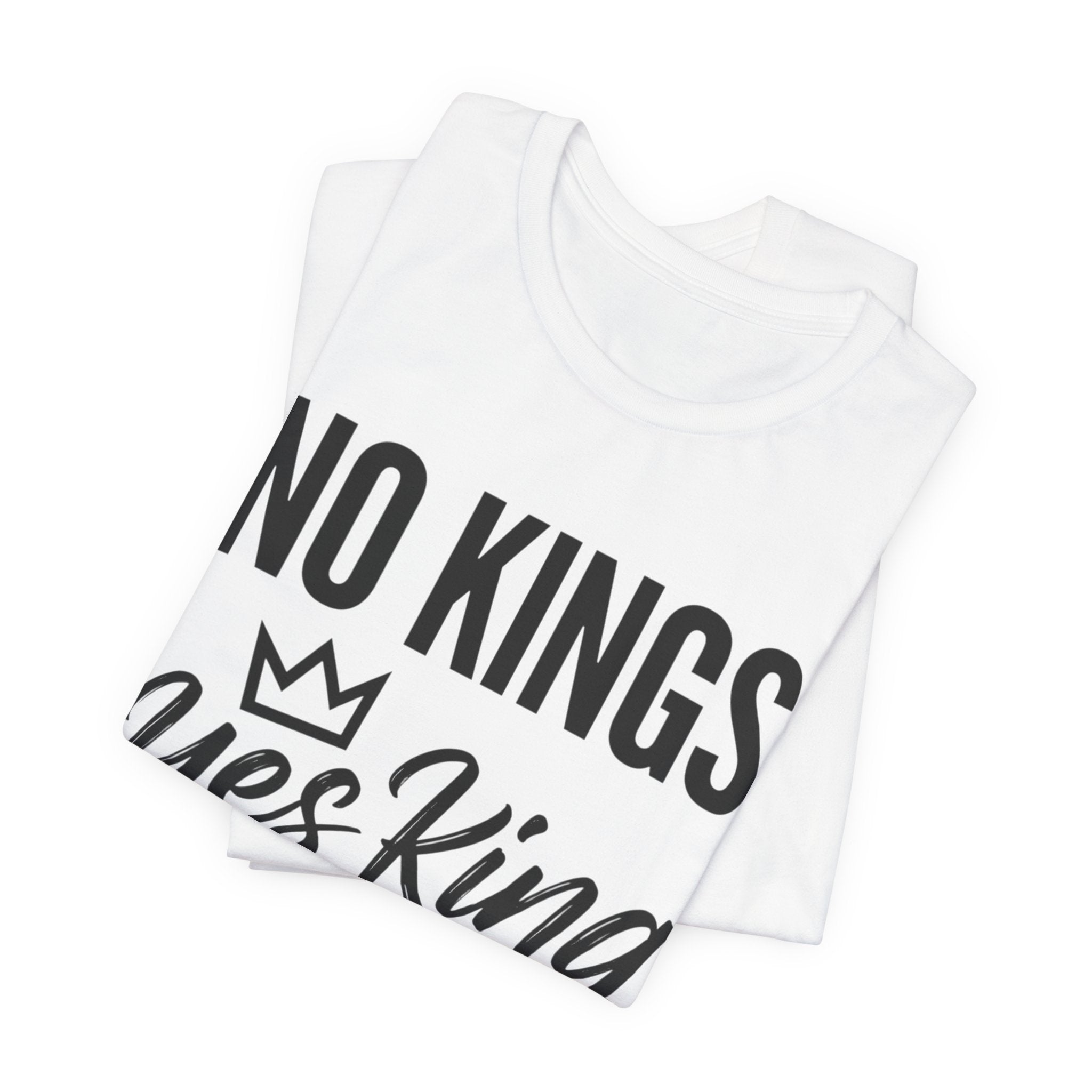 No Kings Yes King T-Shirt – Empowering Crown Graphic Tee
