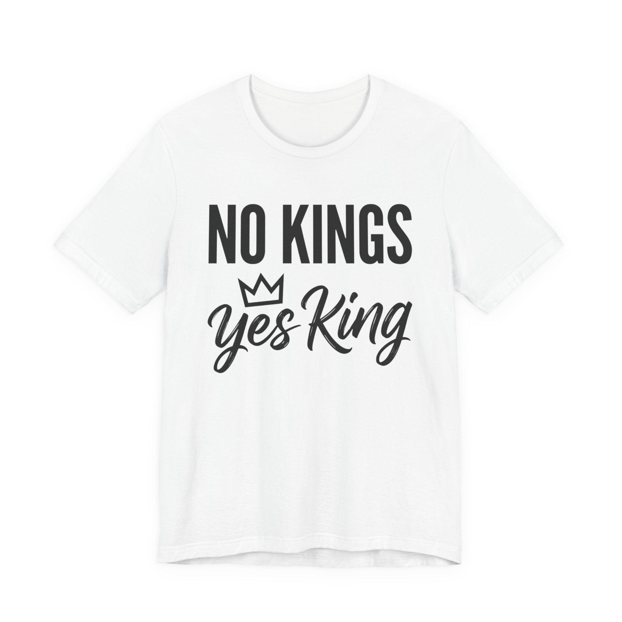 No Kings Yes King T-Shirt – Empowering Crown Graphic Tee