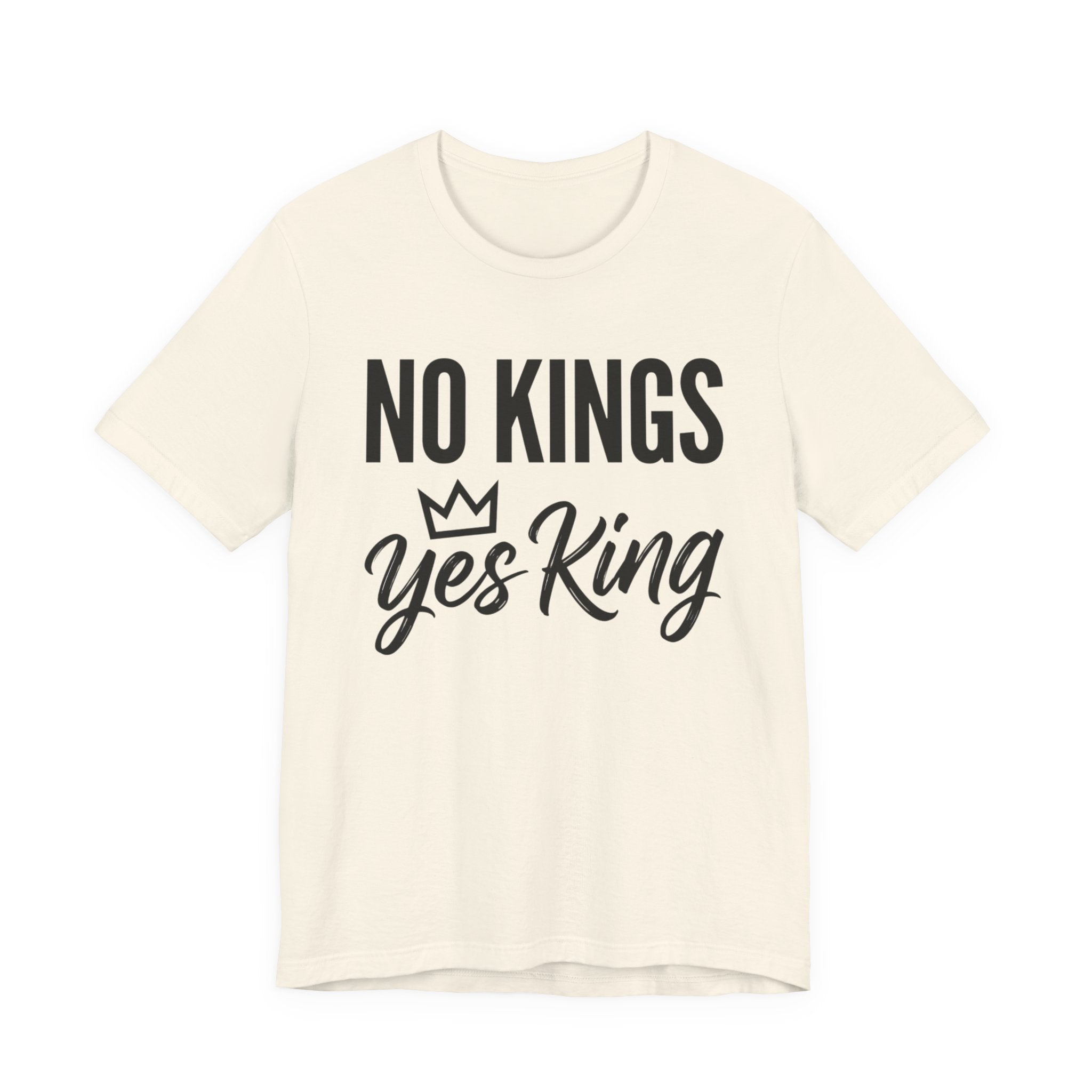 No Kings Yes King T-Shirt – Empowering Crown Graphic Tee