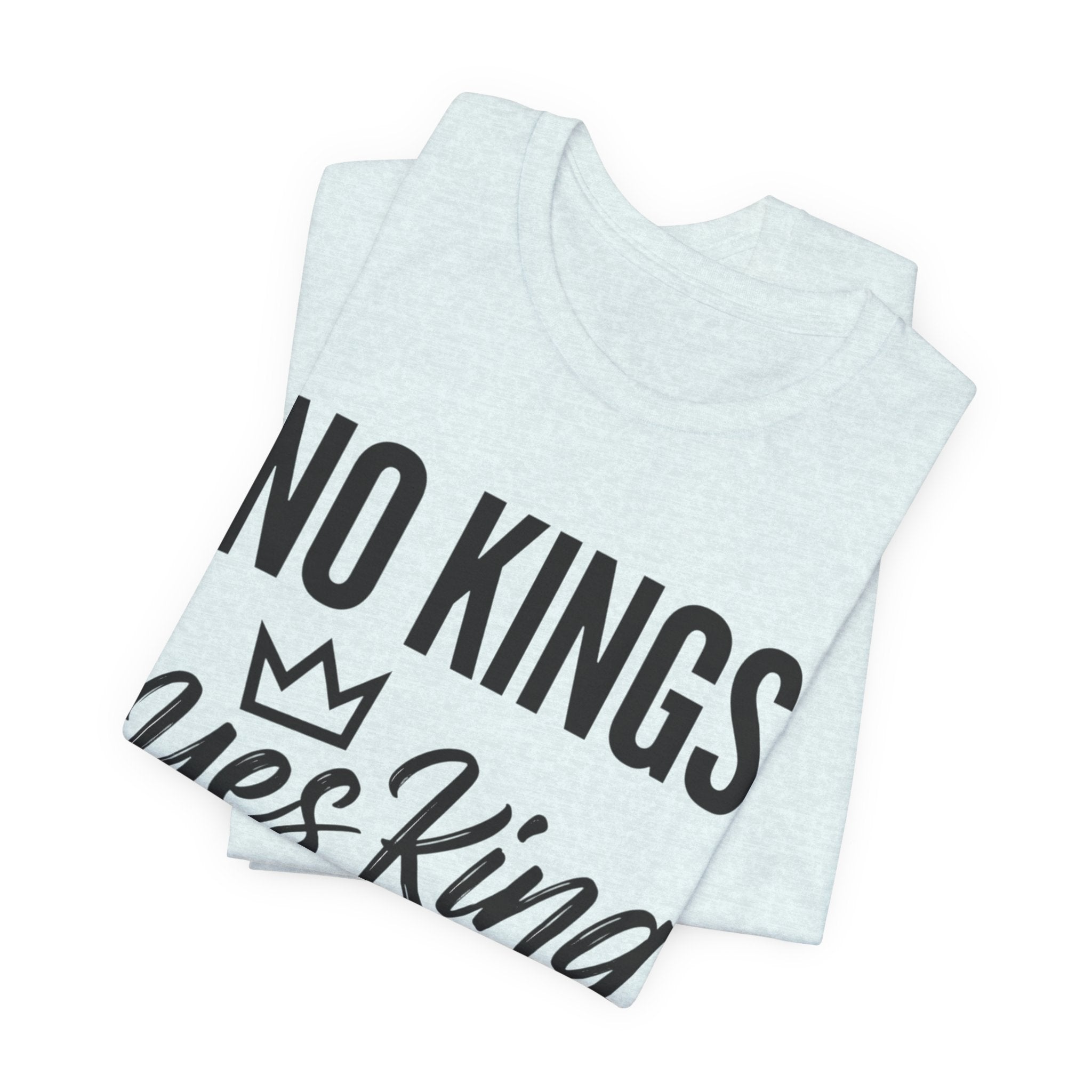 No Kings Yes King T-Shirt – Empowering Crown Graphic Tee