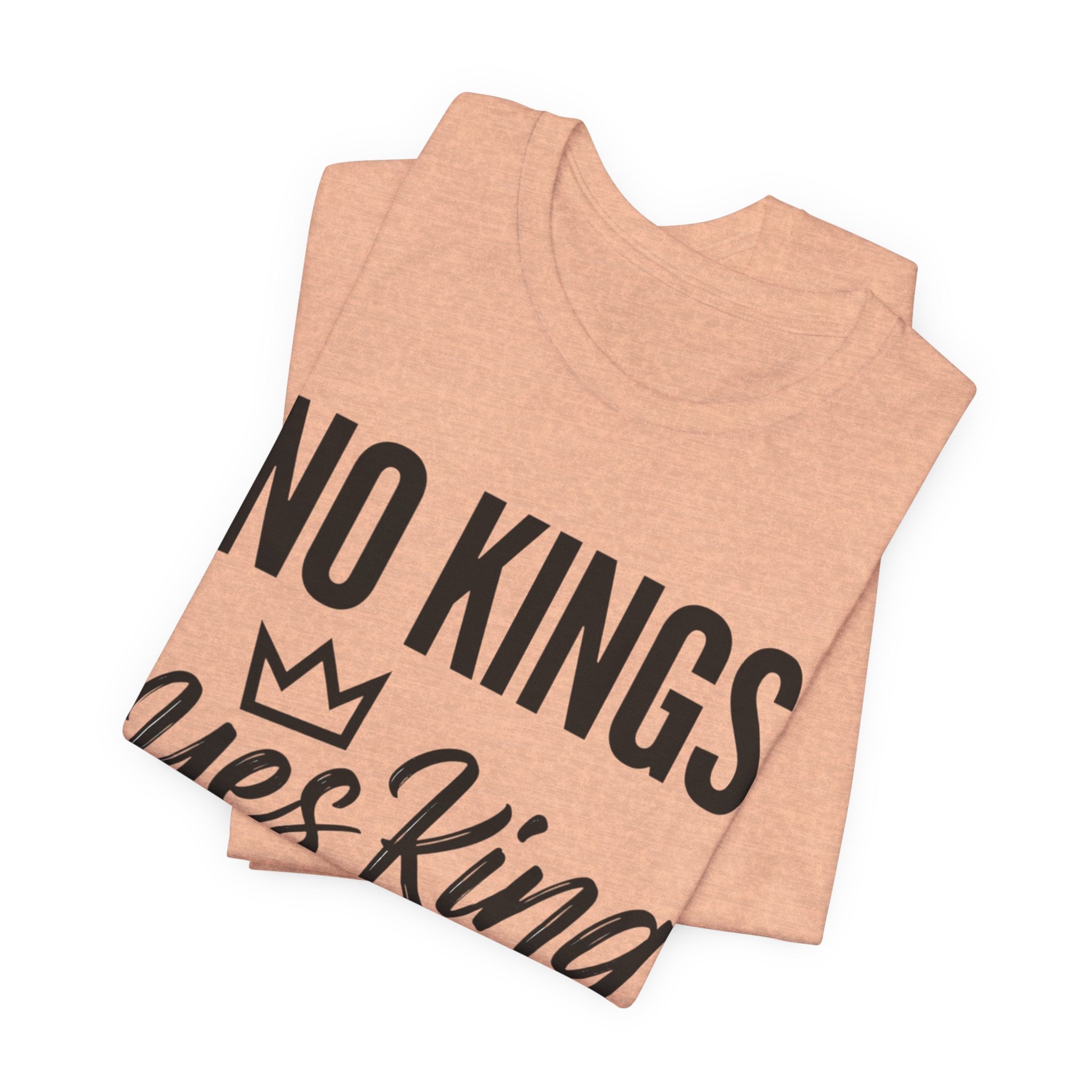 No Kings Yes King T-Shirt – Empowering Crown Graphic Tee
