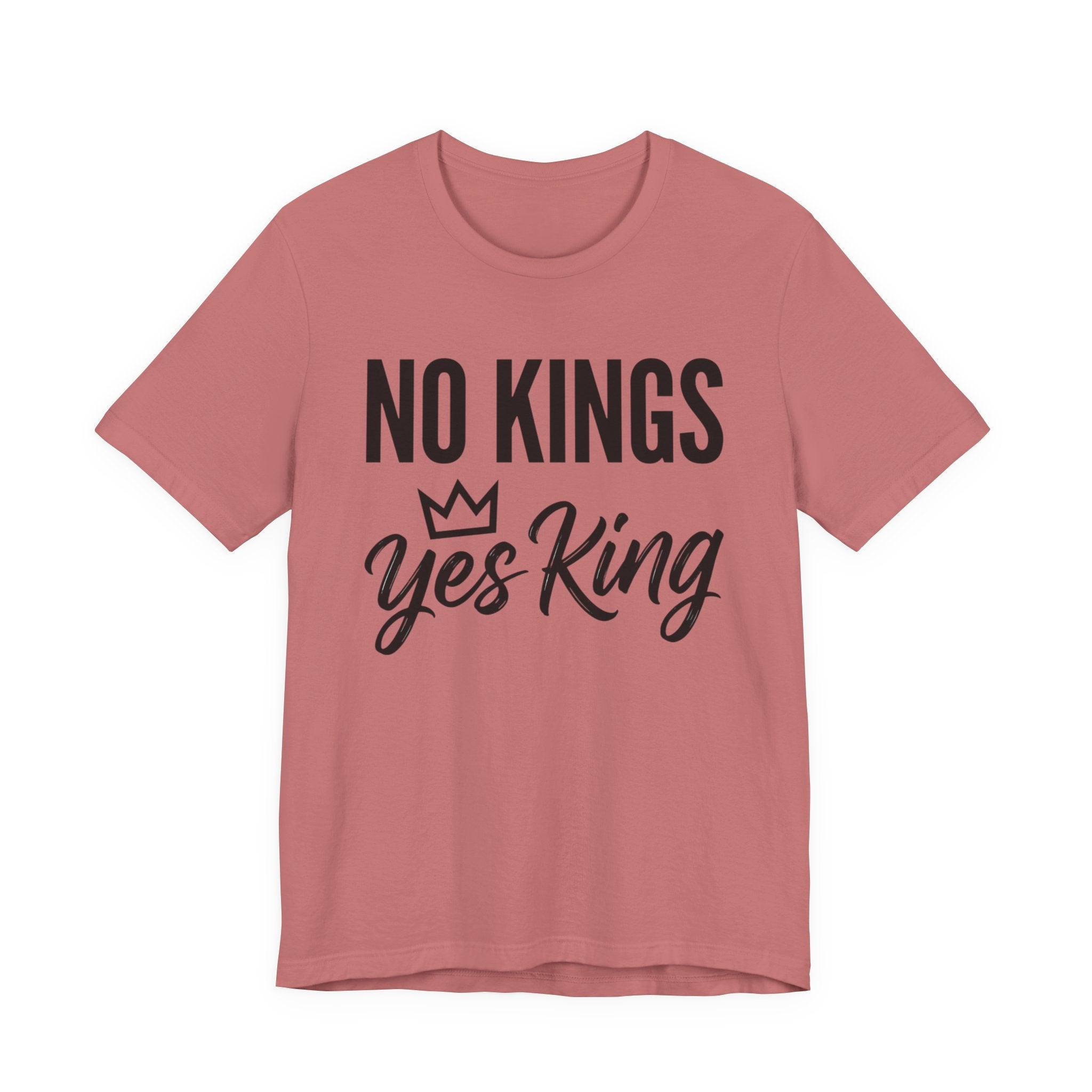 No Kings Yes King T-Shirt – Empowering Crown Graphic Tee