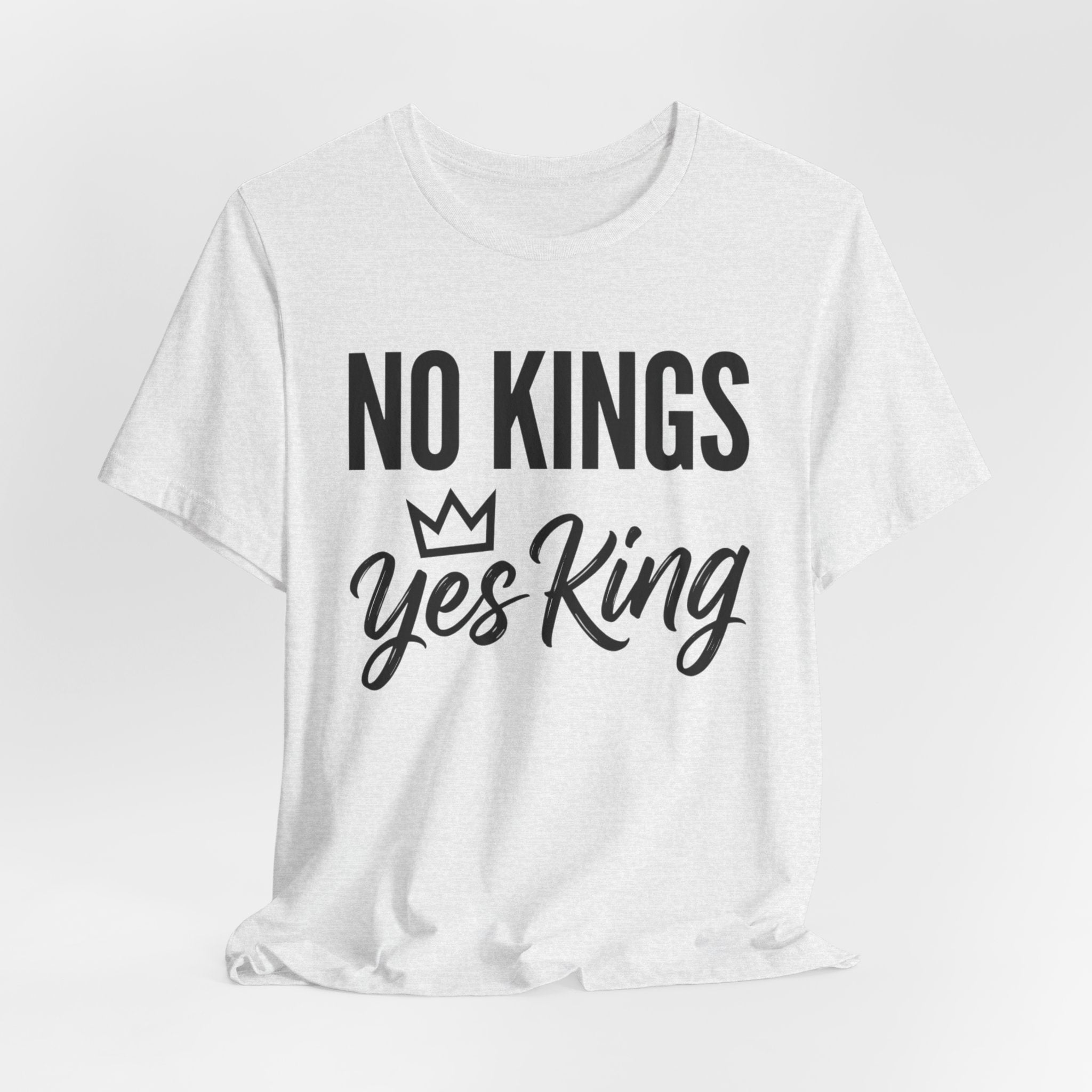 No Kings Yes King T-Shirt – Empowering Crown Graphic Tee