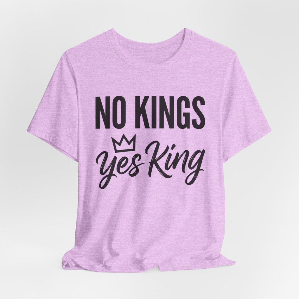 No Kings Yes King T-Shirt – Empowering Crown Graphic Tee