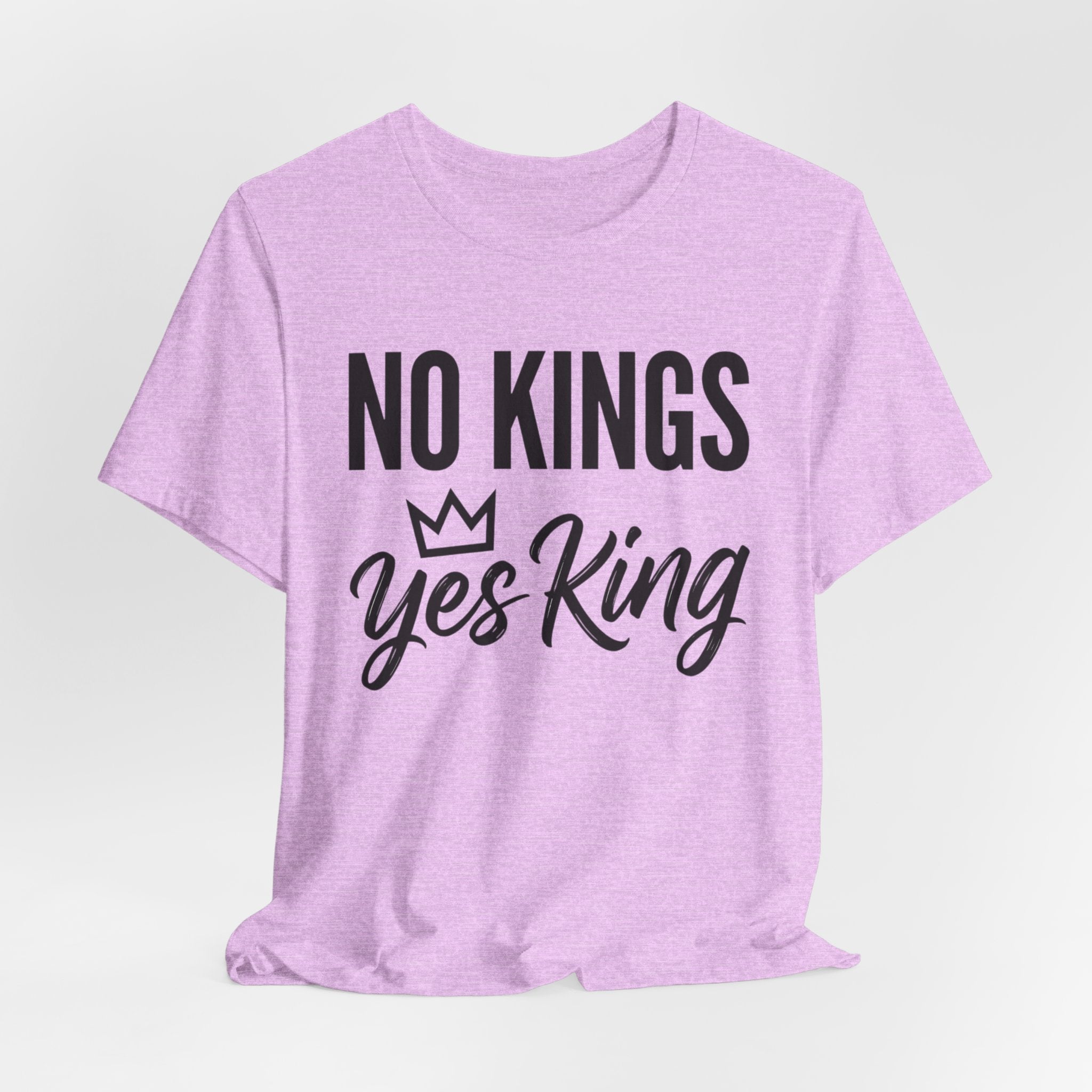 No Kings Yes King T-Shirt – Empowering Crown Graphic Tee
