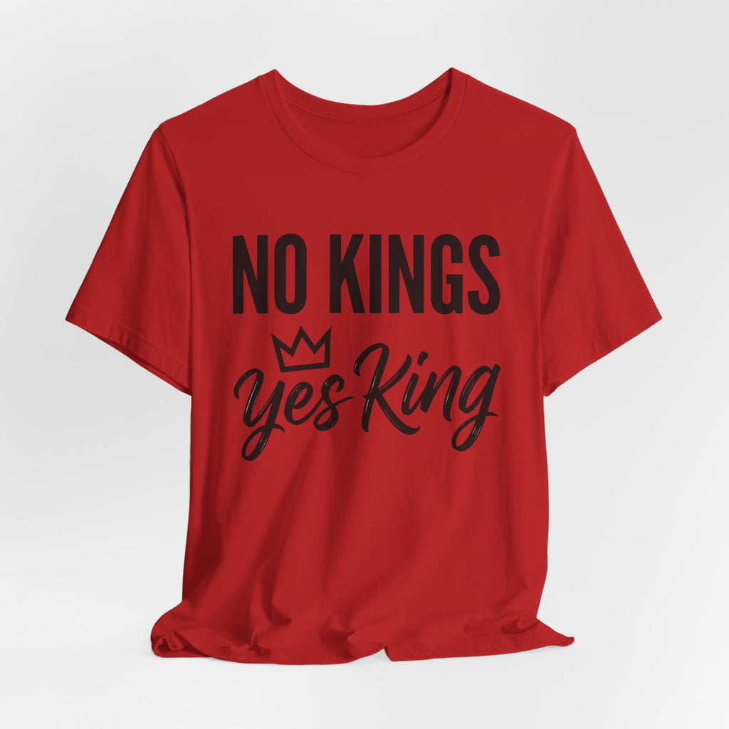 No Kings Yes King T-Shirt – Empowering Crown Graphic Tee