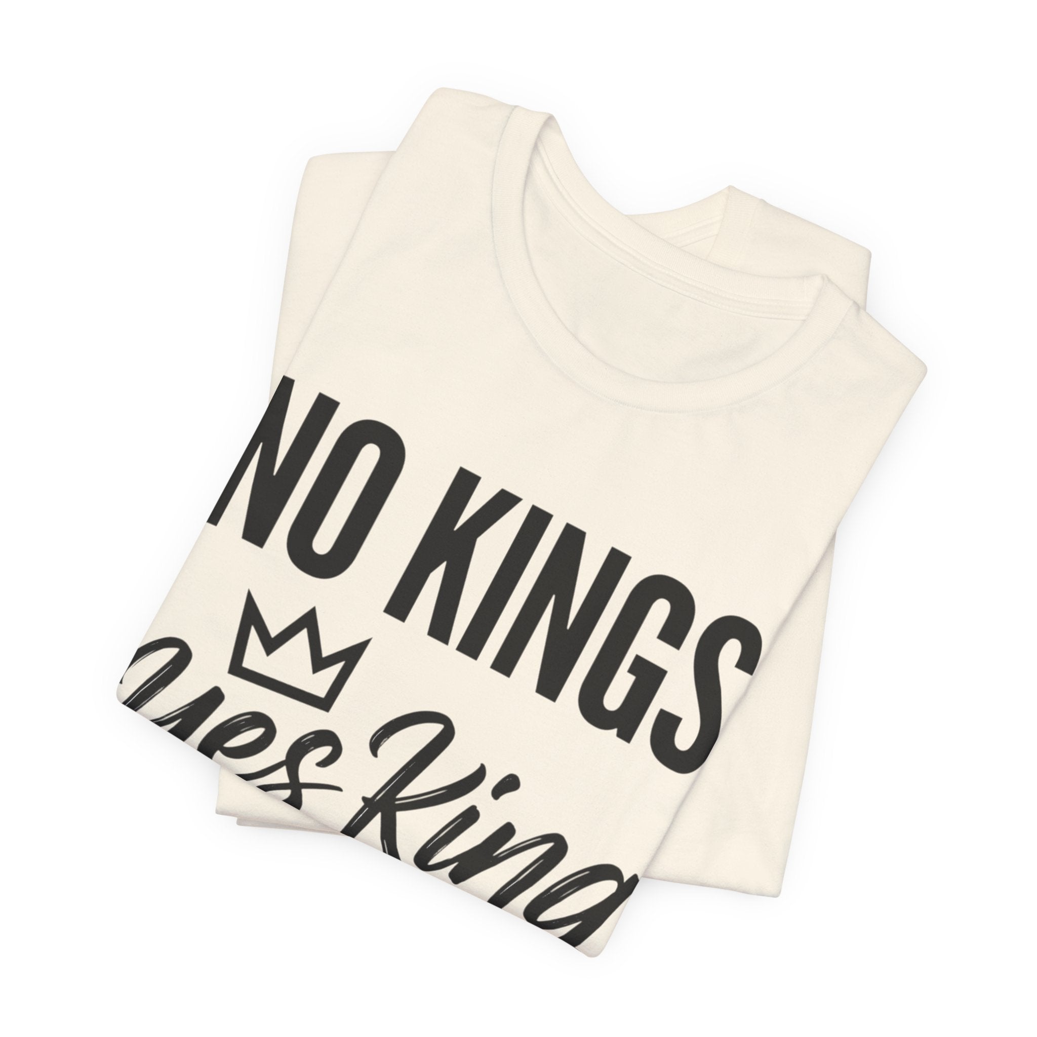 No Kings Yes King T-Shirt – Empowering Crown Graphic Tee